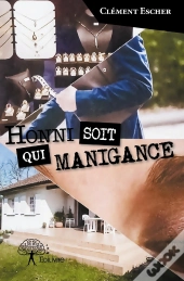 Honni Soit Qui Manigance
