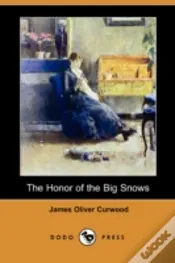 Honor Of The Big Snows (Dodo Press)