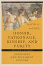 Honor, Patronage, Kinship, And Purity Â€“ Unlocking New Testament Culture - Preview