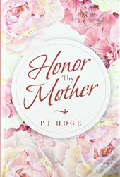 Honor Thy Mother