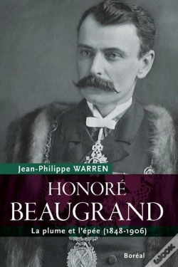 Capa do artigo Honoré Beaugrand : La Plume Et L'Épée (1848-1906)