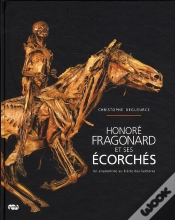 Capa do artigo Honoré Fragonard Et Ses Écorchés ; Un Anatomiste Au Siècle Des Lumières