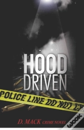 Hood Driven