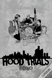 Hood Trials