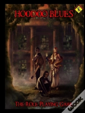 Hoodoo Blues The Role Playing Game