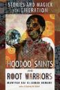 Hoodoo Saints And Root Warriors - Preview