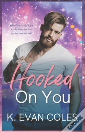 Hooked On You
