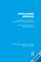 Hooligans Abroad (Rle Sports Studies)