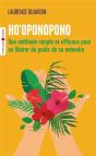 Ho'Oponopono - Une Methode Simple Et Efficace Pour Se Liberer Du Poids De Sa Memoire - Preview