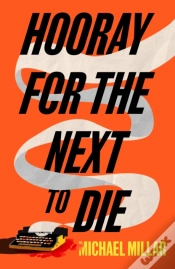 Capa do artigo Hooray For The Next To Die