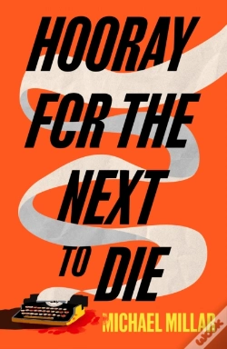 Capa do artigo Hooray For The Next To Die