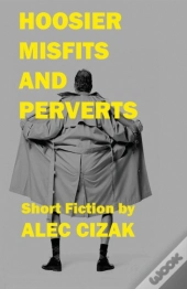 Hoosier Misfits And Perverts