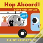 Hop Aboard! Baby'S First Vehicles