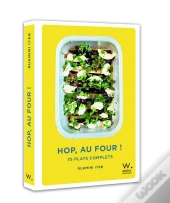 Hop, Au Four ! 75 Plats Complets