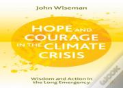 Hope And Courage In The Climate Crisis