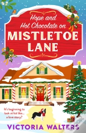 Hope And Hot Chocolate On Mistletoe Lane