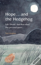 Hope . . . And The Hedgehog