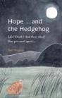 Hope . . . And The Hedgehog - Preview