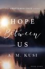 Hope Between Us - Preview