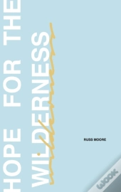 Hope For The Wilderness: Through All The