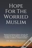 Hope For The Worried Muslim