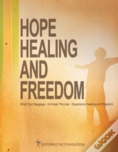 Hope Healing And Freedom Seminar Workbook