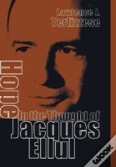 Hope In The Thought Of Jacques Ellul