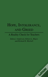 Hope, Intolerance And Greed