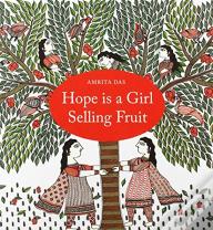 Hope Is A Girl Selling Fruit