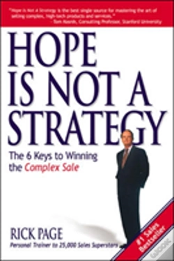 Capa do artigo Hope Is Not A Strategy: The 6 Keys To Winning The Complex Sale