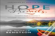 Hope Prevails Â€“ Insights From A Doctor`S Personal Journey Through Depression