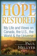 Hope Restored: An Autobiography By Paul Hellyer