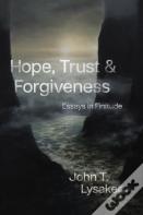 Hope, Trust, And Forgiveness