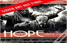Hope Volume Two: Hope... Under Fire