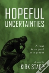 Hopeful Uncertainties: A Rant Is As Good