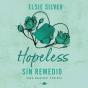 Hopeless: Sin Remedio - Preview