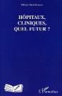 Hopitaux, Cliniques, Quel Futur ? - Preview
