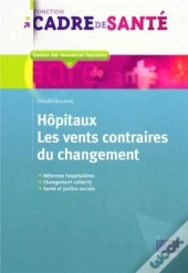 Hôpitaux ; Les Vents Contraires Du Changement