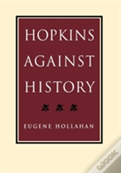 Hopkins Against History