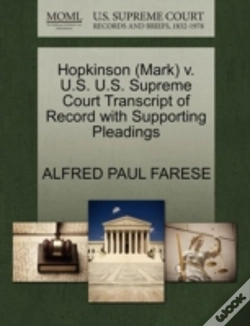 Capa do artigo Hopkinson (Mark) V. U.S. U.S. Supreme Court Transcript Of Record With Supporting Pleadings
