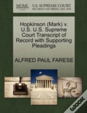 Capa do artigo Hopkinson (Mark) V. U.S. U.S. Supreme Court Transcript Of Record With Supporting Pleadings