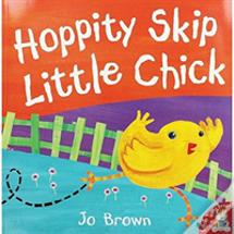 Hoppity Skip Little Chick
