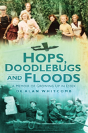 Hops, Doodlebugs And Floods - Preview