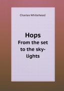 Hops From The Set To The Sky-Lights