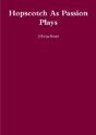 Hopscotch As Passion Plays - Preview