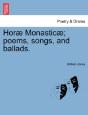 Hor  Monastic ; Poems, Songs, And Ballad - Preview