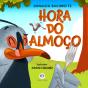 Hora Do Almoço - Preview