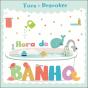Hora do Banho - Preview