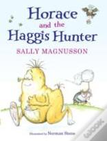 Horace And The Haggis Hunter