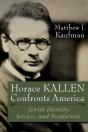 Horace Kallen Confronts America - Preview